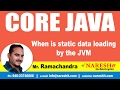 When is static data loading by the JVM | Core Java Tutorial