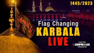 LIVE | Flag Changing Ceremony | Karbala Iraq | 2023/1445 | Muharram 2023