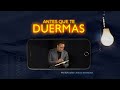 Antes que te duermas | Pastor Juan Carlos Harrigan |1553