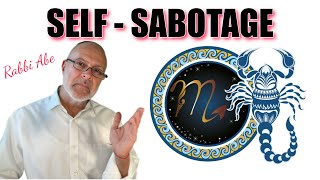 SELF-SABOTAGE IN SCORPIO: Why It Happens \u0026 How to TRANSFORM