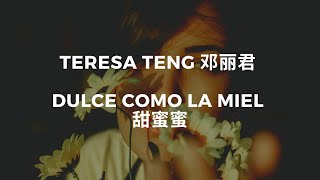 🎵 Teresa Teng - Dulce como la miel [ES/CH/Pinyin]
