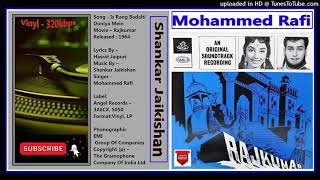 Mohammed Rafi - Is Rang Badalti Duniya Mein -  Shankar Jaikishan -  Rajkumar - 1964 - Vinyl 320kbps