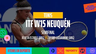 Julieta Estable 🆚 Luisina Giovannini - Semifinal ITF W15 Neuquén - #TENISenDEPORTV