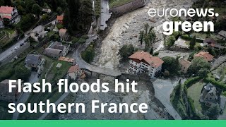 Flash flooding devastates parts of southern France, as extreme rain sweeps the region