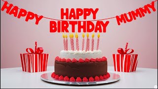 Happy Birthday Mummy | Mummy Happy Birthday | Birthday Music | Birthday Song | Happy Birthday Video