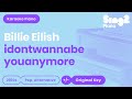 idontwannabeyouanymore (Piano Karaoke Instrumental) Billie Eilish