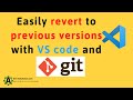 How to easily revert to earlier versions with VS Code and GIT