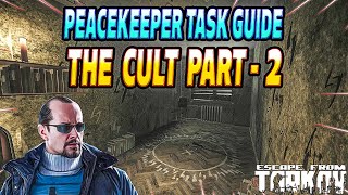 The Cult Part 2 - Peacekeeper Task Guide - Escape From Tarkov