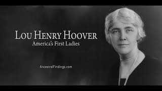 AF-673: Lou Henry Hoover: America’s First Ladies, Part 31 | Ancestral Findings Podcast