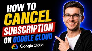 HOW TO CANCEL SUBSCRIPTION ON GOOGLE CLOUD (STEP-BY-STEP GUIDE 2026)