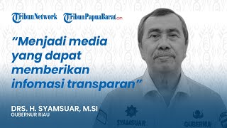 Ucapan Selamat Gubernur Riau Syamsuar untuk Peluncuran TribunPapuaBarat.com