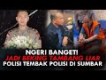 NGERI BANGET! JADI BEKING TAMBANG LIAR, POLISI TEMBAK POLISI DI SUMBAR