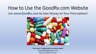 How to Use the GoodRx.com Website to Save Money on Your Prescriptions