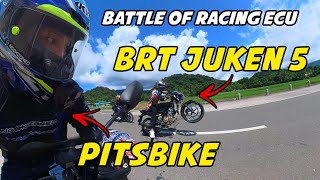 BRT JUKEN 5 vs PITSBIKE | RACING ECU BATTLE