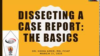 Dissecting A Case Report: The Basics - ABCDE/KARI - Dr. Hoda Amer