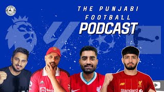 THE PUNJABI FOOTBALL PODCAST! FOOTBALL DEBATES AND MORE ABOUT FOOTBALL!