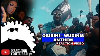 Obibini drop BARS on Wudinis Anthem || REACTION VIDEO by Headless YouTuber