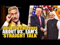 ‘We are not…,’ EAM Jaishankar’s straight talk on why India isn’t among countries nervous about US