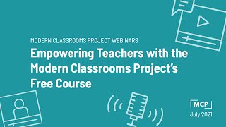 Empowering Teachers with the Modern Classrooms Project's Free Course