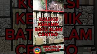 koleksi keramik batu alam Centro #terbaru #september #2024