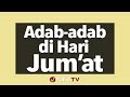 Panduan Ibadah: Adab Adab di Hari Jumat - Poster Dakwah Yufid TV