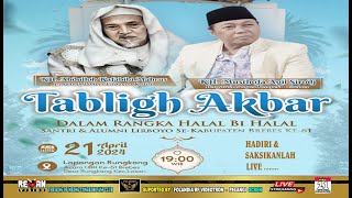 Tabligh Akbar  Halal bi Halal Santri dan Alumni Lirboyo Se-Kabupaten Brebes Ds. Rungkang 21/04/24