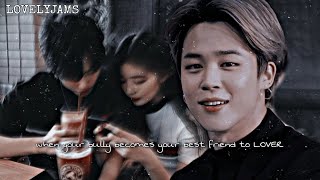 ᴡʜᴇɴ ʏᴏᴜʀ ʙᴜʟʟʏ ʙᴇᴄᴏᴍᴇs ʏᴏᴜ ʙᴇsᴛ ғʀɪᴇɴᴅ || Jimin FF || [Oneshot]