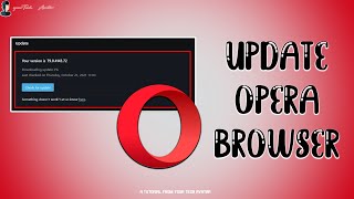 How to Update Opera Browser? | Latest Opera Version