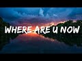 Skrillex, Diplo, Justin Bieber - Where Are U Now (Lyrics) Lyrics Video