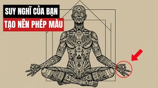 Suy nghĩ định hình con người bạn - (Chìa khóa làm chủ tâm trí) | Ethereal Thoughts