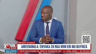 AMEENUNULA  EMYAKA 39 NGA NRM ERI MU BUYINZA -  NRM ekoze ku ky'obukuumi ne ddembe mu ggwanga