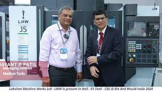 Lakshmi Machine Works Ltd @ Die And Mould 2024