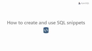 ApexSQL Complete - SQL snippets