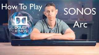 Sonos Arc: How to Play Dolby Atmos