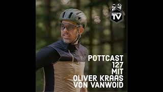 Pottcast 127 mit Oliver von Vanwoid