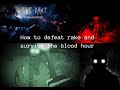 How To Defeat Rake And Survive Blood Hour (The rake remastered)