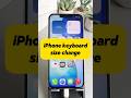 How to Change iPhone Keyboard Size #shorts #iphonetips