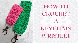 CROCHET KEYCHAIN WRISTLET: Using just 2 easy crochet stitches for beginners