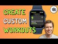 How To Create A Custom Workout On Apple Watch