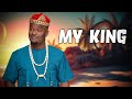 My king 2024 full movie - Zubby micheal movies 2024 - Nigerian movie 2024 latest full movies