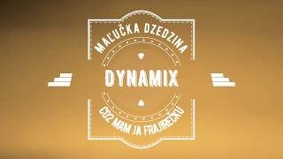 DYNAMIX - Maľučka Dzedzina (CD2 Mam Ja Frajirečku)