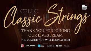 The Final Round of the 2022 Classic Strings Cello Competition. DAY 1