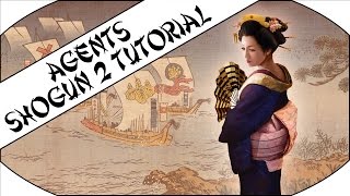 AGENTS - Tutorial Series - Total War: Shogun 2!