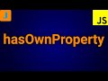 JavaScript hasOwnProperty