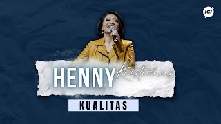 Kualitas - Ps. Henny Kristianus