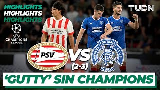 HIGHLIGHTS | PSV Eindhoven 0(2)-(3)1 Rangers | UEFA Champions League 2022 - PLAY OFFS | TUDN