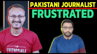 Pakistan ka Sabse Frustrated Journalist I पाकिस्तान का सबसे फ्रस्ट्रेटेड पत्रकार