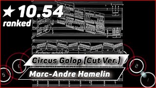 Marc Andre Hamelin - Circus Galop Cut Ver [Impossible] (new ranked 10 star map) osu!
