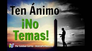 TEN ANIMO ¡NO TEMAS! - REFLEXIONES CRISTIANAS DE ALIENTO - PA54