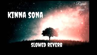 kinna Sona [slowed+ reverb] meet |Bros ,jubin n dhavani Bhanushali |marjaavaan| Rajesh music